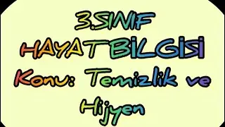 3. Sınıf Hayat Bilgisi Dersi Temizlik ve Hijyen
