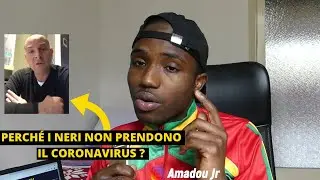 PERCHÉ I NERI NON PRENDONO IL  CORONAVIRUS ?? *Rispondo*