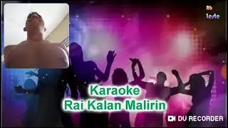 Karoake,, Rai Kalan Malirin