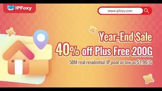 IPFoxy Proxies Year-End SALE：200GB Gifts with 40% Off！