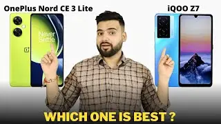 OnePlus Nord CE 3 Lite vs IQOO Z7 - Full Comparison | Should I invest for Nord CE3 Lite??🤔