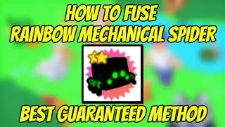 *BEST FUSING METHOD GUARANTEED* How to fuse Rainbow Mechanical Spider in Pet Simulator X l Steampunk