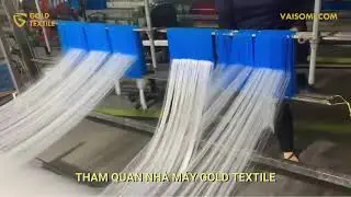 Tham Quan Nhà Máy Gold Textile Việt Nam