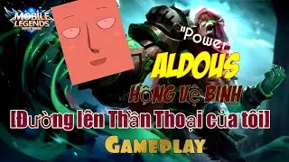 One punch, one kill! | Aldous - Hồng Vệ Binh [Gameplay]