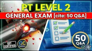ASNT Level 2 Liquid Penetrant Testing: Mastering the General Examination