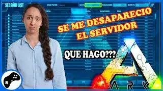 SE ME DESAPARECIÓ EL SERVIDOR ¿Que hago? ARK [SERVERS NO OFICIALES]