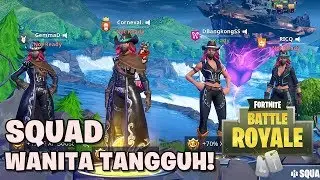 SEASON 6! Wanita Tangguh Squad! - Fortnite: Battle Royale (Indonesia)