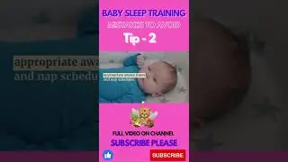 Nap time Scheduling can improve Baby Sleep ? BABY SLEEP TRAINING MISTAKES TO AVOID TO IMPROVE SLEEP