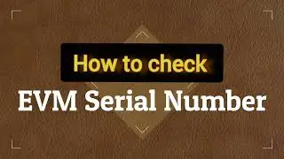 How to check Serial Number on EVM | Election training