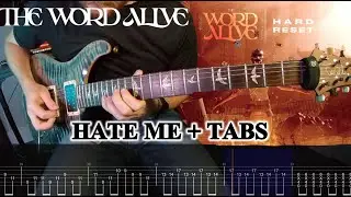 The Word Alive - Hate Me (Feat. Loveless) Guitar Cover + TABS! New Song 2023