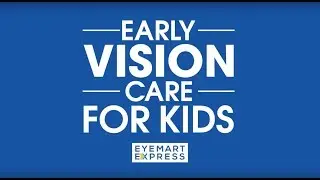 Kids' Eye Health - Eyemart Express