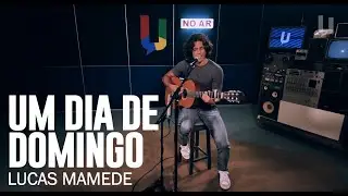 Lucas Mamede - Um dia de domingo - #Canja
