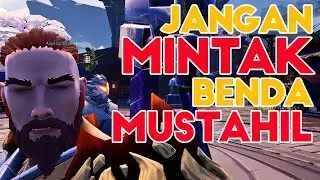 JANGAN MINTAK BENDA MUSTAHIL - DAUNTLESS MY EP2