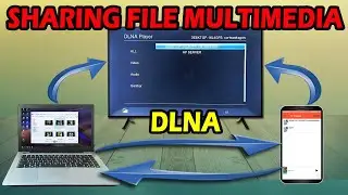 Cara Berbagi File Multimedia dengan Jaringan DLNA Laptop/PC, HP dan TV