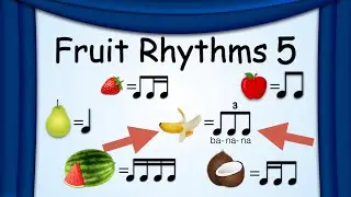Fruit Rhythms #5 | Beginner Rhythm Activity for Kids | Green Bean's Music