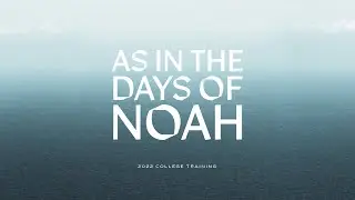 As in the Days of Noah