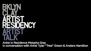 BKLYN CLAY Artist Residency: Artist Talk with Meiasha Gray