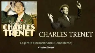 Charles Trenet - Le jardin extraordinaire - Remastered