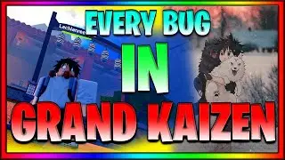 EVERY BUG IN GRAND KAIZEN + FIXES!