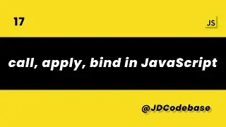 Call, Apply, Bind in JavaScript | JS Tutorial for Beginners to Advanced | JDCodebase