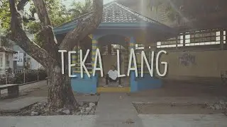 TEKA LANG by: Emman Nimedez (Lyrics)