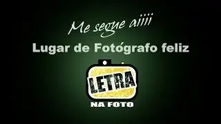Trailer do Canal Letra Na Foto