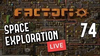 Factorio -Space Exploration mod -  74 - Deep Space Science 2! And Speedy Ship!
