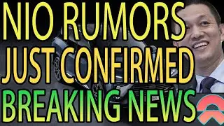 NIO STOCK RUMORS CONFIRMED - LEAKED NEWS (THIS CHANGES EVERYTHING) - NIO STOCK PRICE PREDICTION