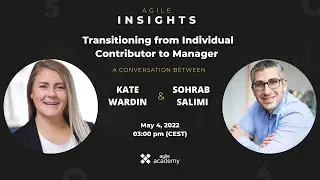 Kate Wardin: Transitioning from Individual Contributor to Manager (Agile Insights Conversations)