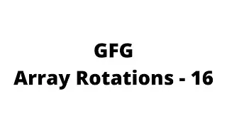 Find element at given index after a number of rotations | Array Rotations - 16 🔥