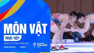 TRỰC TIẾP Chung kết Vật cổ điển SEA Games 33 ngày 17/12