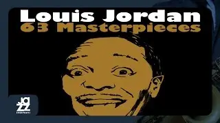 Louis Jordan - A Man Ain't a Man