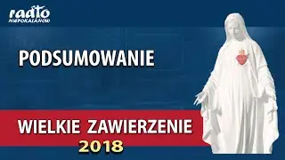 PODSUMOWANIE - Wielkie Zawierzenie 2018 | NIEPOKALANÓW