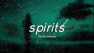 The Strumbellas - Spirits (Slowed + Lyrics)