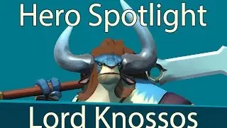 Gigantic Hero Spotlight - Lord Knossos