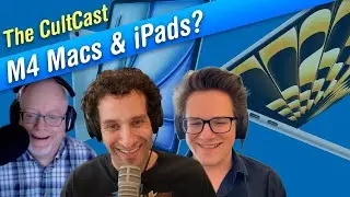 M4 Macs, new iPads, iPhone SE are all coming — even Vision Pro 2! (CultCast #667)