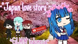 •°Japan love story°• {GLMM Indonesia}