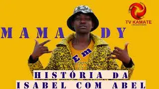 Mamady | História da Isabel com Abel (afro house).