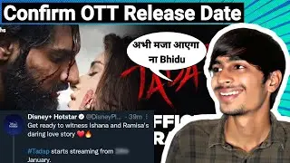 Tadap Ott Release Date | Tadap Ott Platform | Tadap Release Time On Hotstar | Tadap Ott Time |