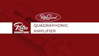 RetroSound® Quadraphonic Amplifier