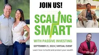 Scaling Smart with Passive Investments Virtual Event - Join Us!