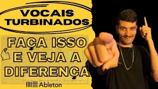 A MÁGICA FINAL PARA SEUS VOCAIS NA MIXAGEM [Ableton Live Tutorial]