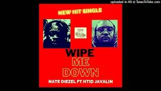 NATE DIEZEL X HTID JAVALIN (WIPE ME DOWN)
