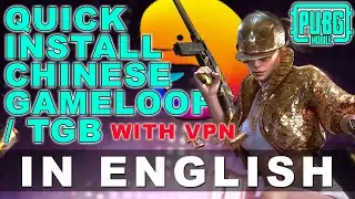 How to Install Chinese Gameloop - How to Install Chinese Tencent Gaming Buddy - PUBG Mobile - VPN
