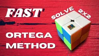 Learn How To Solve a 2x2 Rubik's Cube Really Fast - ORTEGA METHOD (Solve Under 10 Seconds)
