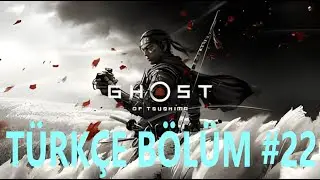 Ghost Of Tsushima Türkçe bölüm 22