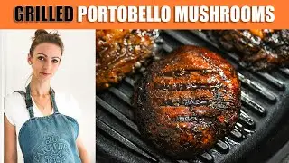 Grilled Portobello Mushrooms