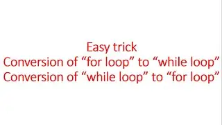 Conversion of loops - Python for Beginners | Class 12  | Class 11