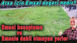 Arsa için Emsal değer nedir? Emsal değer nasıl hesaplanır