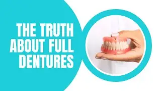 Considering a full denture? What you should know before you get one! Dentures Explained.